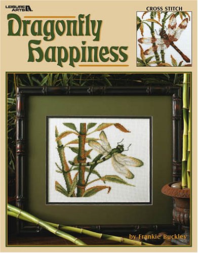 Dragonfly Happiness (Leisure Arts #3471) (9781574869620) by Frankie Buckley; Leisure Arts