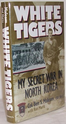 9781574880168: White Tigers: My Secret War in North Korea (Ausa Institute of Land Warfare)