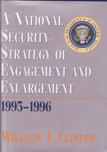 National Security Strategy 1995-1996: Engagement and Enlargement (9781574880212) by Clinton, Bill