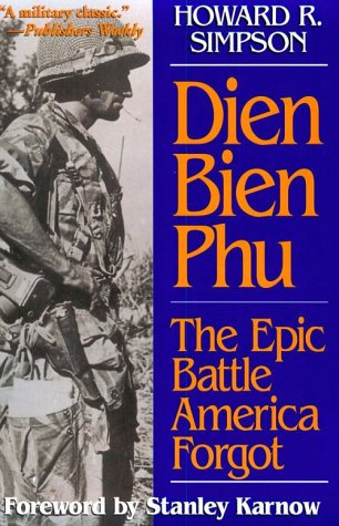 Beispielbild fr Dien Bien Phu: The Epic Battle America Forgot zum Verkauf von Books From California