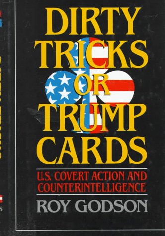 Beispielbild fr Dirty Tricks or Trump Cards: U.S. Covert Action and Counterintelligence (Brassey's Intelligence & National Security Library.) zum Verkauf von Shadetree Rare Books