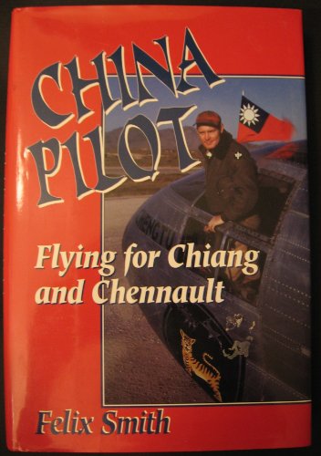 9781574880519: China Pilot: Flying for Chiang and Chennault