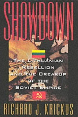 Beispielbild fr Showdown: The Lithuanian Rebellion and the Breakup of the Soviet Empire zum Verkauf von Front Cover Books