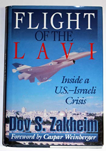 Stock image for Flight of the Lavi: Inside a U.S.-Israeli Crisis for sale by Front Cover Books