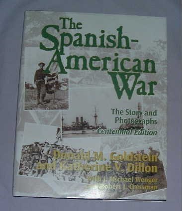 Beispielbild fr The Spanish-American War: The Story and Photographs zum Verkauf von Dunaway Books