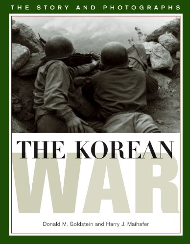 Korean War: Story and Photographs (9781574880793) by Goldstein, Donald M.