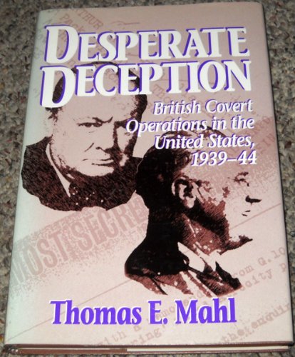 Stock image for Desperate Deception: British Covert Operations in the United States, 1939-44 (Brassey's Intelligence & National Security Library) for sale by GF Books, Inc.