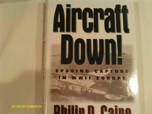 Beispielbild fr Aircraft Down! Evading Capture in WWII Europe zum Verkauf von Argosy Book Store, ABAA, ILAB