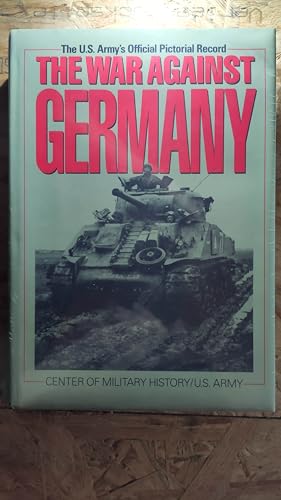 9781574881011: The War Against Germany: Europe and Adjacent Areas (Association of the United States Army S.)