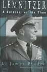 9781574881073: Lemnitzer: A Soldier for His Time (Association of the United States Army S.)