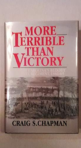 Beispielbild fr More Terrible than Victory; North Carolina's Bloody Bethel Regiment, 1861-65 zum Verkauf von Argosy Book Store, ABAA, ILAB
