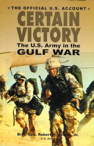 9781574881363: Certain Victory: The U.S. Army in the Gulf War (Ausa Book)