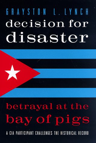 Stock image for Decision for Disaster: Betrayal at the Bay of Pigs for sale by HPB-Red