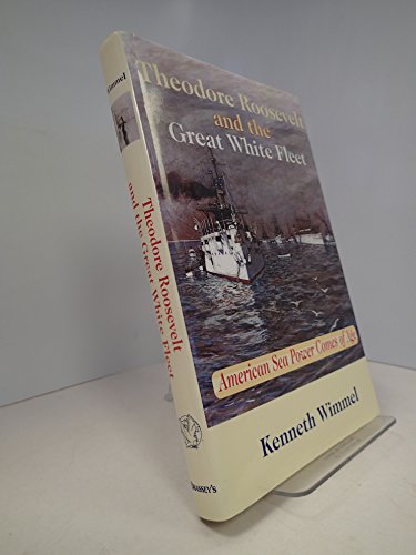 Beispielbild fr Theodore Roosevelt and the Great White Fleet: American Sea Power Comes of Age zum Verkauf von Books of the Smoky Mountains