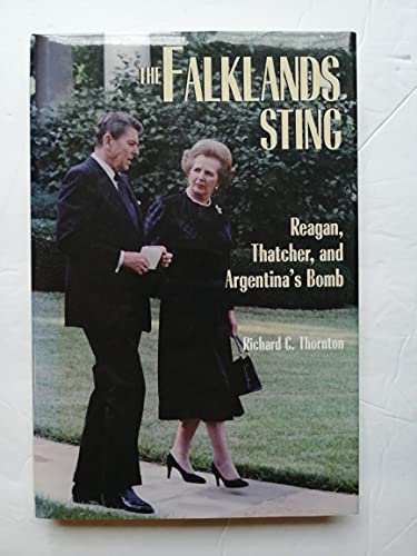 Beispielbild fr The Falklands Sting: Reagan, Thatcher, and Argentina's Bomb zum Verkauf von Books of the Smoky Mountains