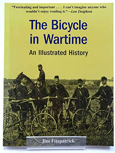 Stock image for The Bicycle in Wartime: An Illustrated History for sale by HPB-Red