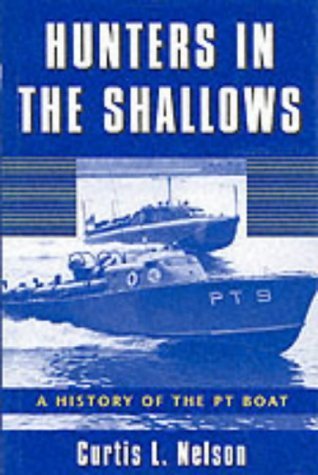 9781574881677: Hunters in the Shallows: A History of the Pt Boat