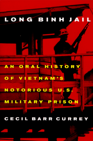 Beispielbild fr Long Binh Jail An Oral History of Vietnam's Notorious U.S. Military Prison zum Verkauf von Harry Alter