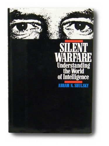 9781574881875: Silent Warfare: Understanding the World of Intelligence