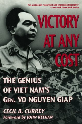 Beispielbild fr Victory at Any Cost: The Genius of Viet Nam's Gen. Vo Nguyen Giap zum Verkauf von HPB-Movies
