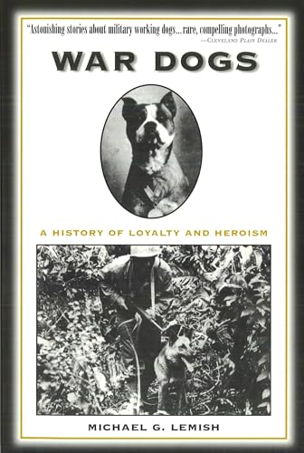 Stock image for War Dogs : A History of Loyalty and Heroism for sale by Better World Books