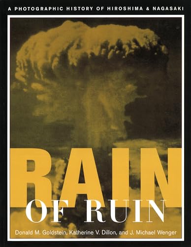 Stock image for Rain of Ruin : A Photographic History of Hiroshima and Nagasaki for sale by Better World Books