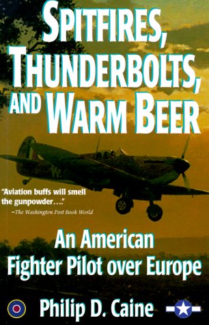 Beispielbild fr Spitfires, Thunderbolts and Warm Beer zum Verkauf von WorldofBooks