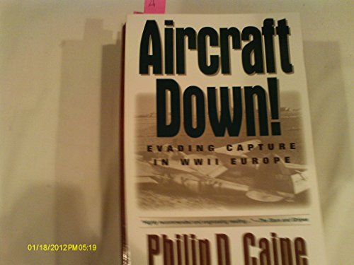 Beispielbild fr Aircraft Down! : Evading Capture in WWII Europe zum Verkauf von Better World Books