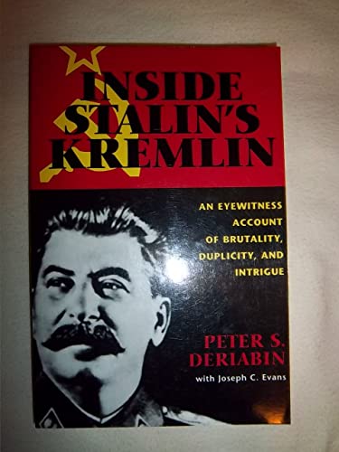 Beispielbild fr Inside Stalin's Kremlin: An Eyewitness Account of Brutality, Duplicity, and Intrigue zum Verkauf von Wonder Book