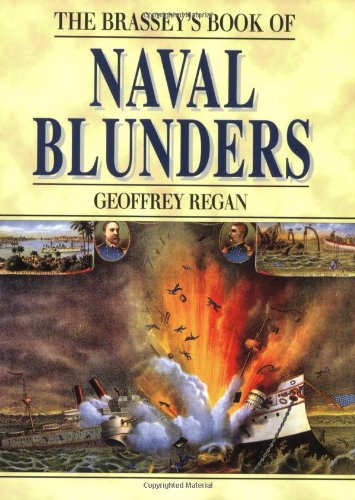9781574882537: The Brassey's Book of Naval Blunders