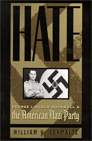 Beispielbild fr Hate: George Lincoln Rockwell and the American Nazi Party zum Verkauf von BooksRun