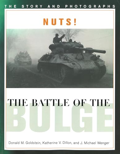 Beispielbild fr Nuts! The Battle of the Bulge: The Story and Photographs (America Goes to War) zum Verkauf von Wonder Book