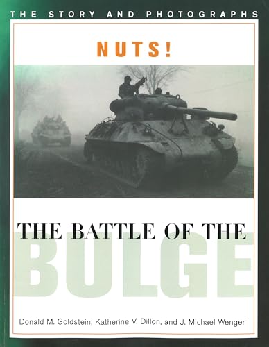 Imagen de archivo de Nuts! The Battle of the Bulge: The Story and Photographs (America Goes to War) a la venta por Wonder Book