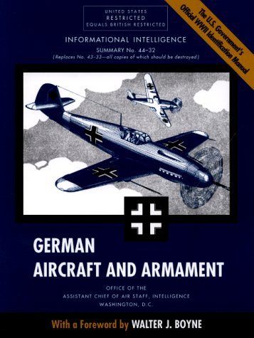 Beispielbild fr German Aircraft and Armament: Informational Intelligence, Summary No. 44-32, October 1944 zum Verkauf von HPB-Diamond
