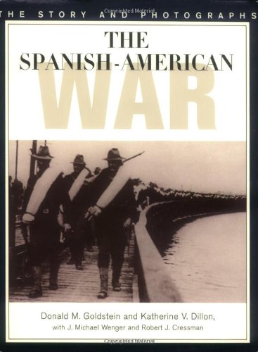 9781574883039: The Spanish-American War: The Story and Photographs (America at War)
