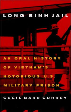 Stock image for Long Binh Jail: An Oral History of Vietnam's Notorious U.S. Military Prison for sale by HPB-Emerald