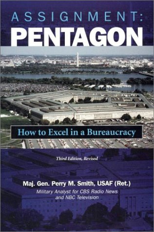 Beispielbild fr Assignment: Pentagon: How to Excel in a Bureaucracy, 3d Edition, Revised zum Verkauf von Wonder Book