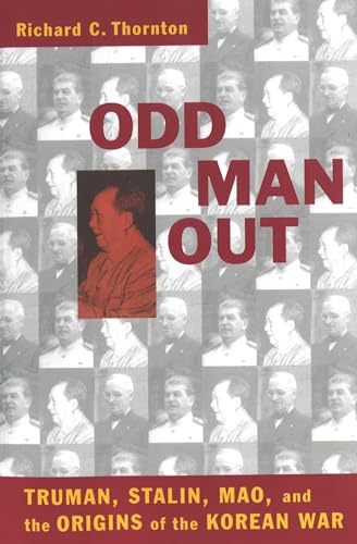 Stock image for Odd Man Out : Truman, Stalin, Mao, and the Origins of the Korean War for sale by Better World Books