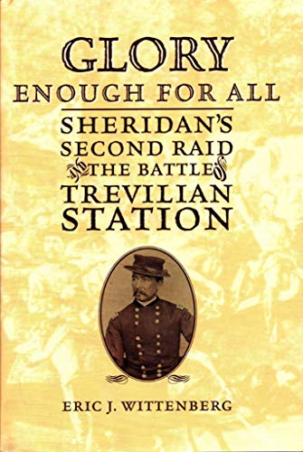 Beispielbild fr Glory Enough for All : Sheridan's Second Raid and the Battle of Trevilian Station zum Verkauf von Better World Books
