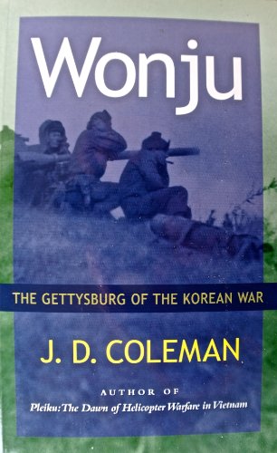 Beispielbild fr Wonju: The Gettysburg of the Korean War zum Verkauf von WeBuyBooks