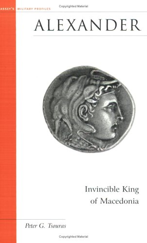 Stock image for Alexander: Invincible King of Macedonia (Military Profiles) for sale by Wonder Book