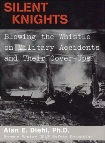 9781574884128: Silent Knights: Blowing the Whistle on Military Accidents and Their Cover-ups