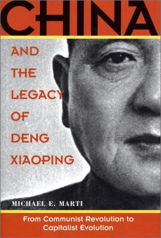 Beispielbild fr China and the Legacy of Deng Xiaoping : From Communist Revolution to Capitalist Evolution zum Verkauf von Better World Books