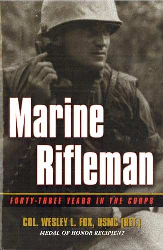 Stock image for MARINE RIFLEMAN: FORTY-THREE YEARS IN THE CORPS for sale by Old Army Books