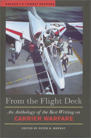 Stock image for From the Flight Deck: An Anthology of the Best Writing on Carrier Warfare for sale by Wonder Book