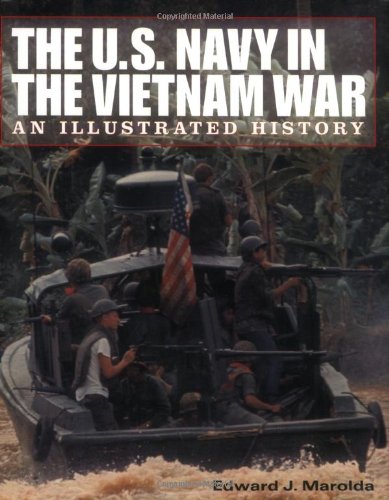 Beispielbild fr The U.S. Navy in the Vietnam War: An Illustrated History zum Verkauf von Buchpark