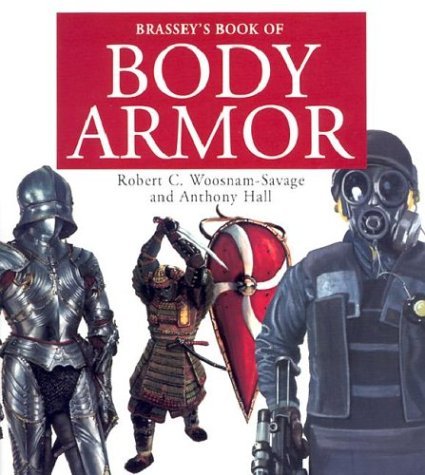 Stock image for Brassey's Book of Body Armor for sale by Martin Nevers- used & rare books