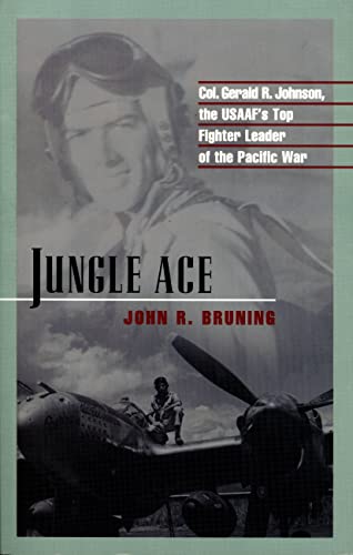 Imagen de archivo de Jungle Ace: The Story of One of the USAAF's Great Fighter Leaders, Col. Gerald R. Johnson (The Warriors) a la venta por Alert Graphics