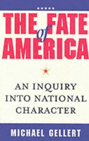 Imagen de archivo de The Fate of America: An Inquiry into National Character a la venta por HPB-Red