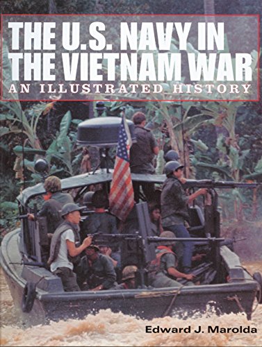 Stock image for The U.S. Navy in the Vietnam War: An Illustrated History for sale by Half Price Books Inc.